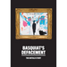 Basquiat's Defacement: The Untold Story