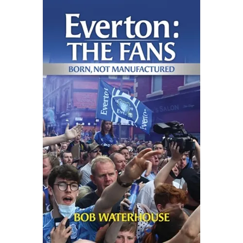 Everton: The Fans