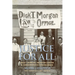 Justice for All: Dick T. Morgan, Frontier Lawyer and Common Man's Congressman