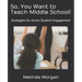 So, You Want to Teach Middle School!: Strategies for Student Engagement