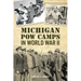 Michigan POW Camps in World War II