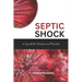 Septic Shock: A Guide for Patients and Families