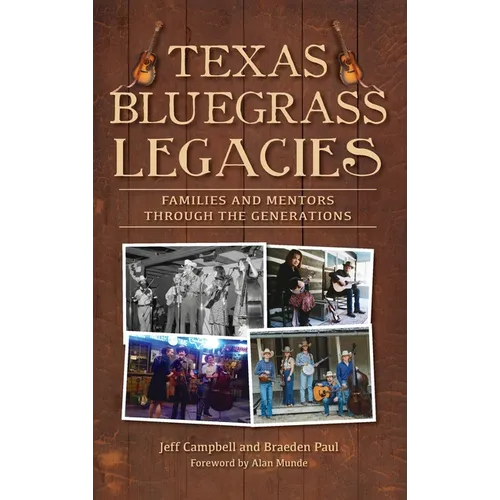 Texas Bluegrass Legacies: Families and Mentors Through the Generations