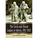The Czech and Slovak Legion in Siberia, 1917-1922