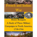Henry Bouquet: A Study of Three Military Campaigns in North America, 1758-1764