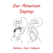 Our American Sayings