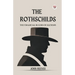 The Rothschilds The Financial Rulers Of Nations