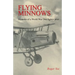 Flying Minnows: Memoirs of a World War One fighter pilot, from training in Canada to the Front Line, 1917 - 1918