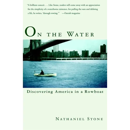 On the Water: Discovering America in a Rowboat