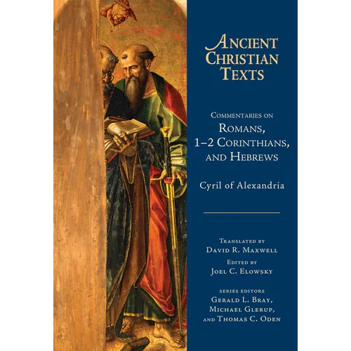 Commentaries on Romans, 1-2 Corinthians, and Hebrews