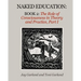 Naked Education: Book 2: The Role of Consciousness in Theory and Practice