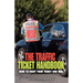 The Traffic Ticket Handbook: How to Fight Your Ticket and Win