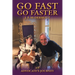Go Fast Go Faster: An Advocate's Journey