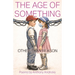 The Age of Something Other Than Reason