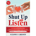 Shut Up and Listen: How to Save Your Relationship Using Active Listening Techniques to Increase Trust, Avoid Misunderstandings and Live a