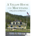 A Yellow House In The Mountains