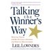 Talking the Winner's Way: 92 Little Tricks for Big Success in Business and Personal Relationships