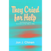 They Cried for Help