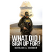 What Did I Sign Up For?: Don't be a dick and other stories of a woman in a man's world, leading, learning, and driving change