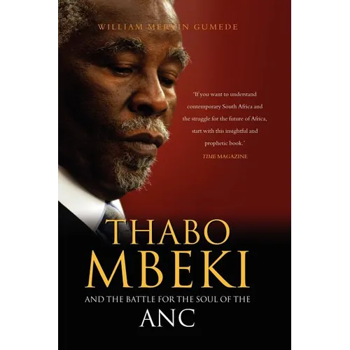 Thabo Mbeki and the Battle for the Soul of the ANC