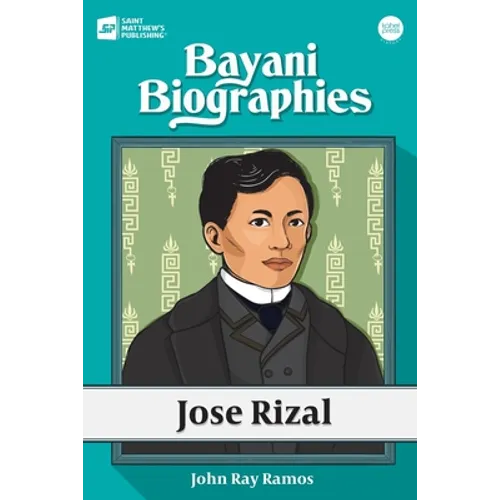 Bayani Biographies: Jose Rizal