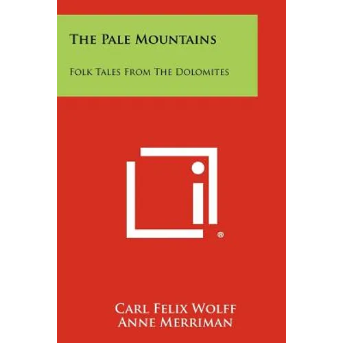The Pale Mountains: Folk Tales From The Dolomites