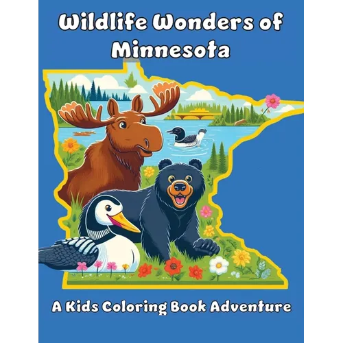 Wildlife Wonders of Minnesota: A Kids Coloring Adventure