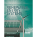 Renewable Energy Systems: The Earthscan Expert Guide to Renewable Energy Technologies for Home and Business