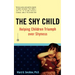 Shy Child: Helping Children Triumph Over Shyness