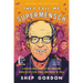 They Call Me Supermensch: A Backstage Pass to the Amazing Worlds of Film, Food, and Rock'n'roll