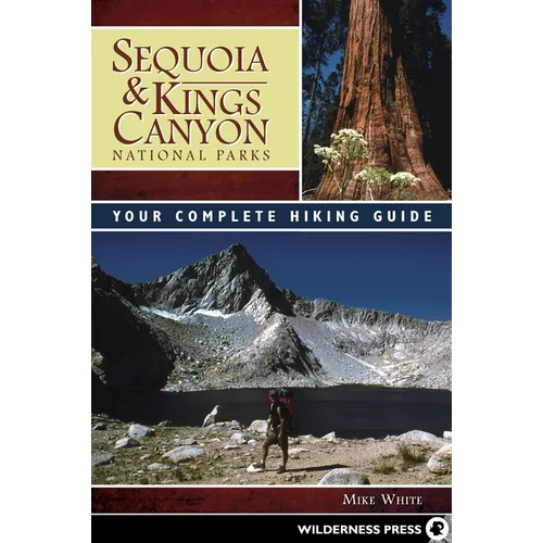 Sequoia & Kings Canyon National Parks: Your Complete Hiking Guide