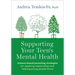 Supporting Your Teen's Mental Health: Science-Based Parenting Strategies for Repairing Relationships and Helping Young People Thrive