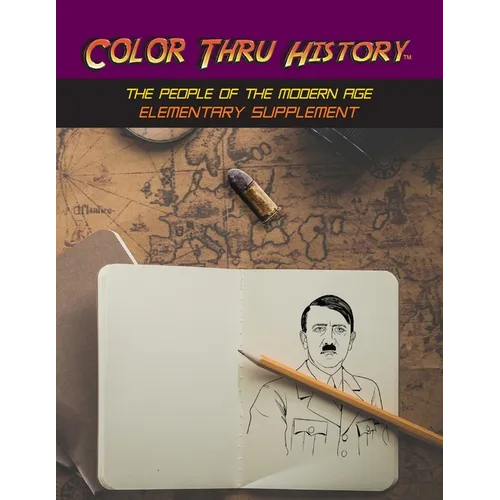 Color Thru History - The People of the Modern Age Elementary Supplement