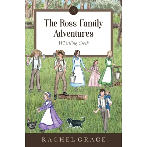 The Ross Family Adventures: Whistling Creek