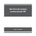 New York in the revolution as colony and state 1897