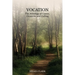 Vocation: The Astrology of Career, Creativity and Calling