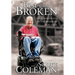 Best When Broken: Even the Young Grow Weary and Tired, and Young Men Stumble and Fall.