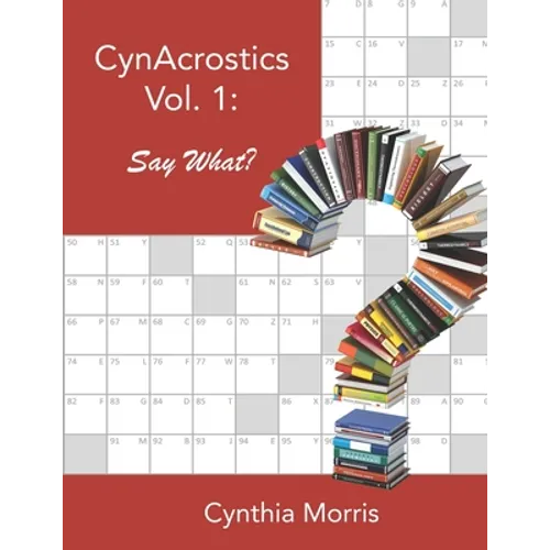 CynAcrostics Volume 1: Say What?