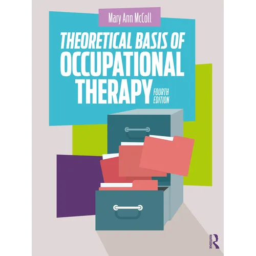 Theoretical Basis of Occupational Therapy