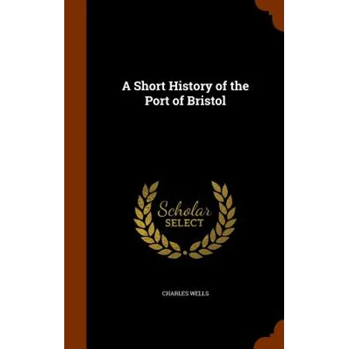 A Short History of the Port of Bristol