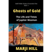 Ghosts of Gold: The Life and Times of Jupiter Mosman
