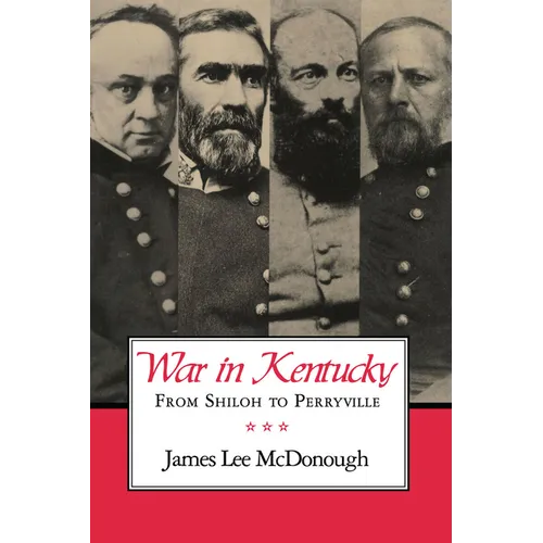 War in Kentucky: From Shiloh to Perryville