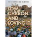 Low-Carbon and Loving It: Adventures in sustainable living - from the streets of India to middle class Australia