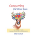 Conquering the Winter Blues: Over 60 Steps to Tackle Seasonal Affective Disorder and Depression