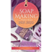 Soap Making Business Startup 2021-2022: Step-by-Step Guide to Start, Grow and Run your Own Home Based Soap Making Business in 30 days with the Most Up