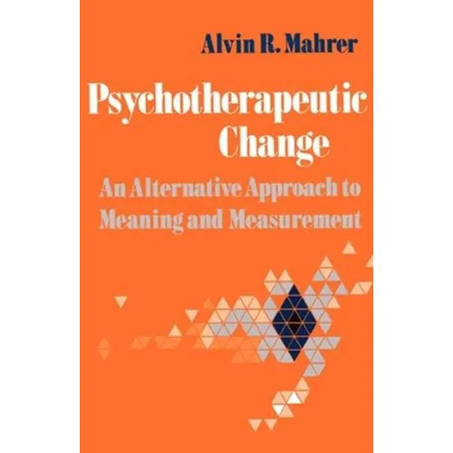 Psychotherapeutic Change: An Alternative Approach to Meaning and Measurement