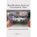 Recollections from an Uncommon Time: 4c20 Documentarian Tales