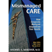 Mismanaged Care: How Corporate Medicine Jeopardizes Your Health