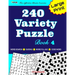 240 Variety Puzzle Book 4; Word Search, Sudoku, Code Word and Word Fill-ins For Effective Brain Exercise