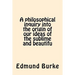A philosophical inquiry into the origin of our ideas of the sublime and beautifu